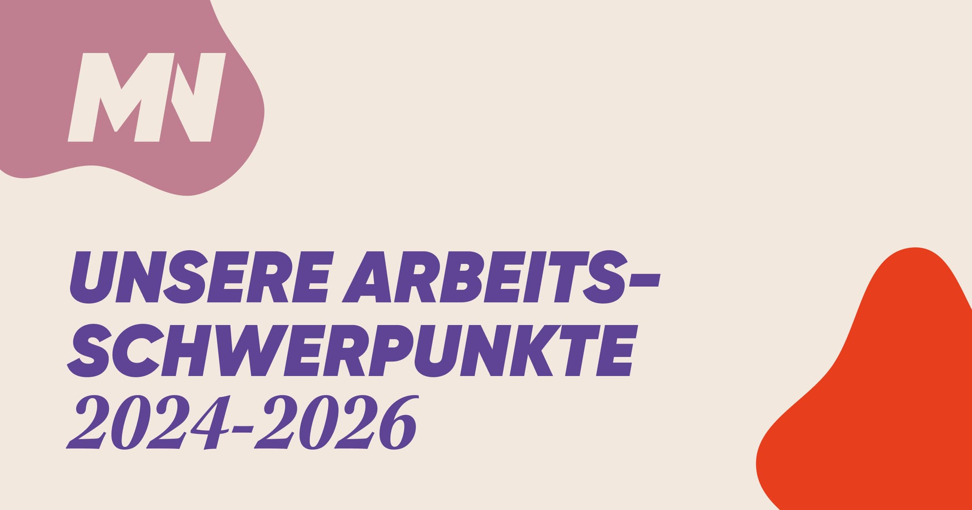 Unsere Arbeitsschwerpunkte 2024 – 2026