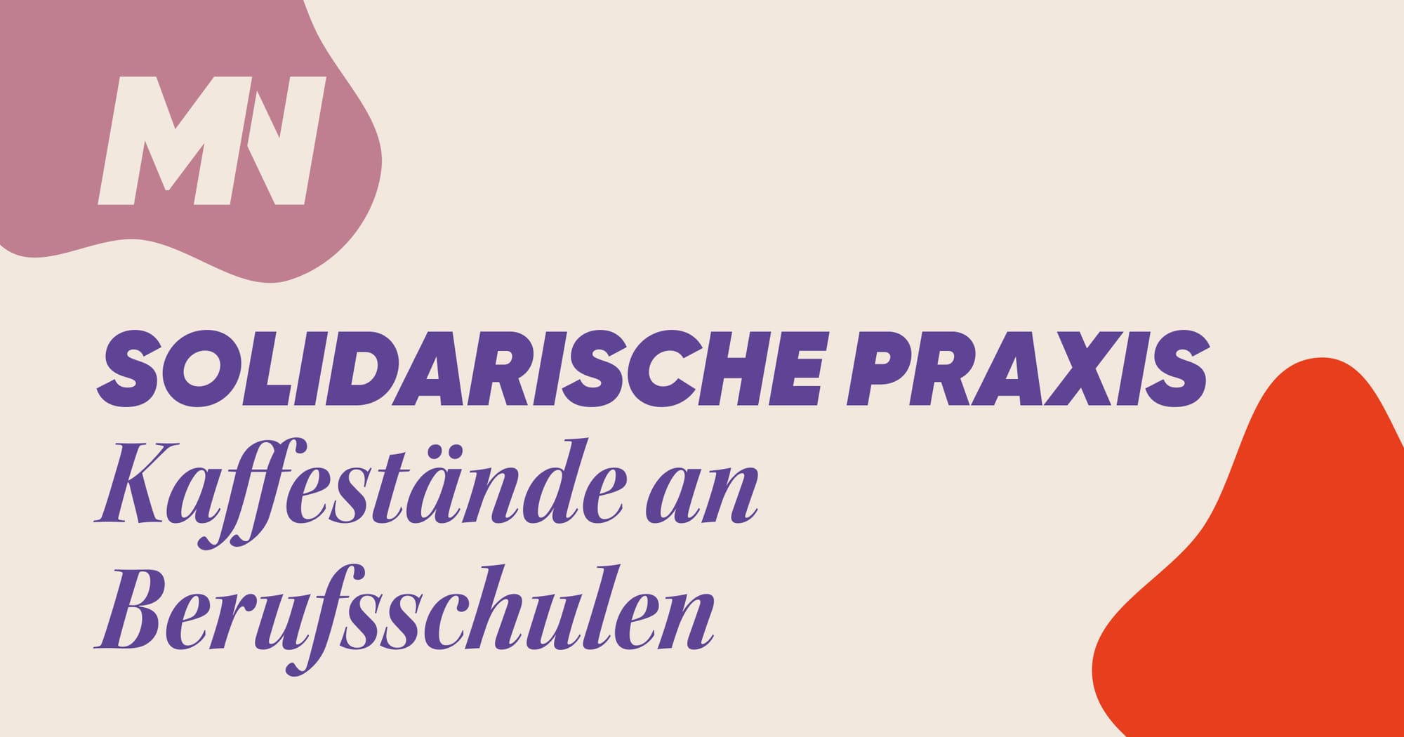 Solidarische Praxis – Kaffeestände an Berufsschulen