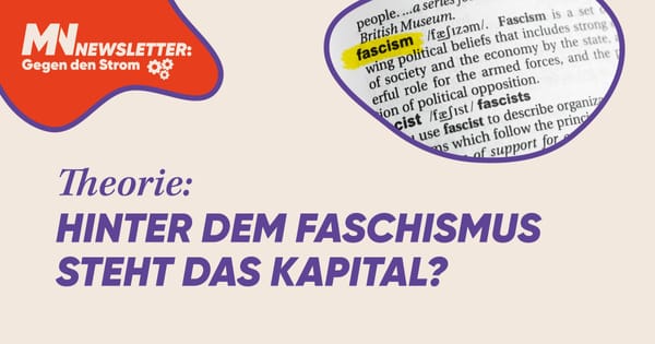 Hinter dem Faschismus steht das Kapital?
