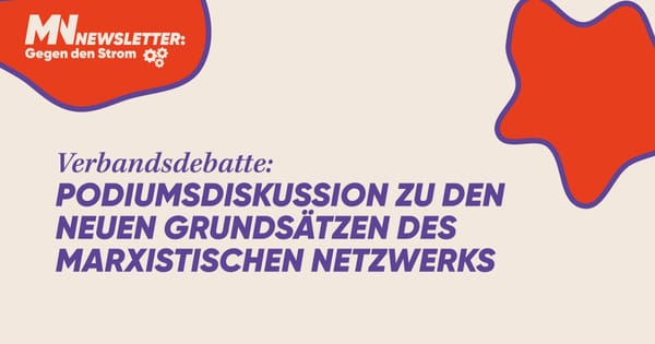 Bericht über die Podiumsdiskussion zu den neuen Grundsätzen des Marxistischen Netzwerks